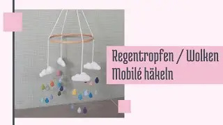 Häkeln - Anleitung • Regenwolken-Mobilé Teil 2 • die Einzelteile 