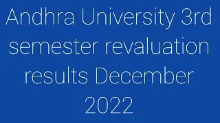 Andhra University 3rd semester revaluation results December 202/AU degree (3-1)revaluation results