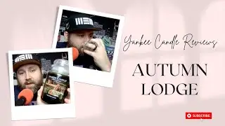 Yankee Candle Reviews: Autumn Lodge