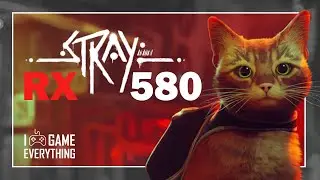 Stray RX 580 | Max Settings | 1080p