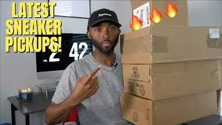 Im Back! Latest Sneaker Pickups!