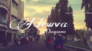 Lagu Terbaru - Denganmu - Newva