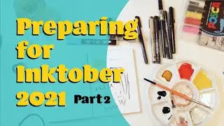 Preparing for Inktober 2021 - Part 2 - Art Supplies