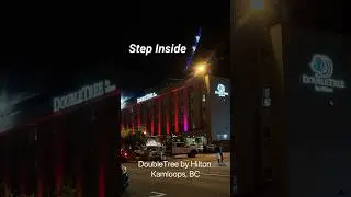 DoubleTree by Hilton Kamloops: Comfortable Stay in Downtown Kamloops