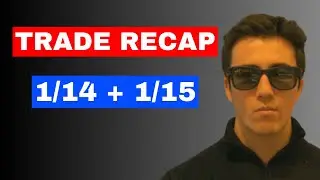 Futures Trading Trade Recaps: 1/14 + 1/15