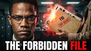 The FBI File on Malcolm X That Was NEVER Meant to Be Seen