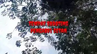 Seram !!!! Lokasi Shooting Pengabdi Setan
