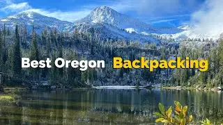 Oregon Backpacking | 4 Best Places + BONUS Places in Washington!