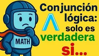 Conjunci&oacute;n l&oacute;gica: solo es verdadera si... 🤖