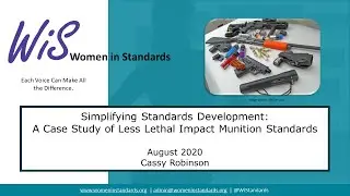 Simplifying Standards Development: A Case Study of Less Lethal Impact Munition Standards