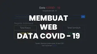 Membuat Halaman Web Data Covid 19