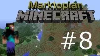 Marktopian Minecraft - YUP...I'M AN IDIOT - Ep8
