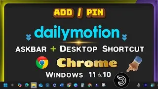 How to Pin Dailymotion Link/Icon to Desktop & Taskbar Toolbar with Google Chrome on Windows Laptop