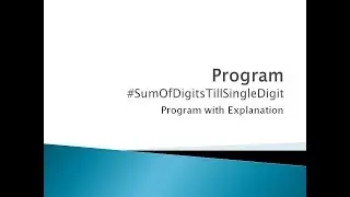 55 - Sum Of Digits of Number till Single Digit