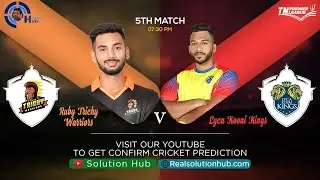 TNPL 2021 5th Match Prediction Lyca Kovai Kings vs Ruby Trichy Warriors | LKK vs RTW | Dream 11