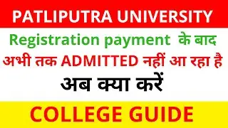 Registration payment के बाद अभी तक admitted नहीं आ रहा है | अब क्या करें
