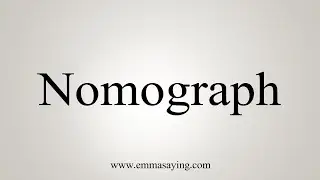 How To Say Nomograph