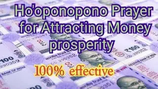 Ho'oponopono Prayer for Attracting Money, prosperity | clear Money blockages |