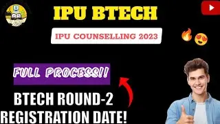 IPU BTECH Round 1 Seat Allotment 🔥 |Round 2 Fresh Registration | IPU BTECH Counselling 2023 |#ggsipu