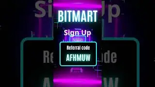 BitMart Sign Up Guide with Referral Code AfHMUw for Easy Earnings