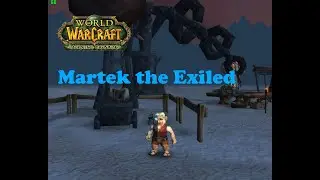 World of Warcraft. Quests - Martek the Exiled