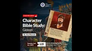 Digging Deep | Bible Character Study: Gideon | Tuesday, 2nd January 2024