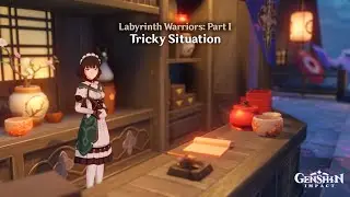 Genshin Impact - Labyrinth Warriors (Event) - Labyrinth Warriors: Part I - Tricky Situation (Quest)