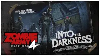 ZOMBIE ARMY 4 - INTO THE DARKNESS (HORDE MODE GAMEPLAY)