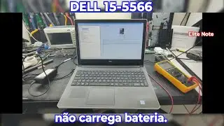 DELL INSPIRON 5566 NÃO CARREGA BATERIA.