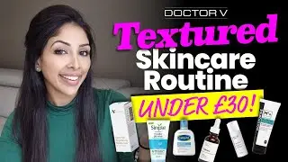 TEXTURED SKINCARE ROUTINE - UNDER &pound;30!