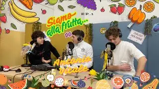 EP. 1 - SIAMO ALLA FRUTTA... (con Antonio Vitale)
