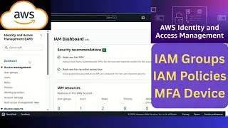 How to create IAM Groups | How to create custom IAM policies | How to add MFA device to AWS account