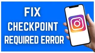 HOW TO FIX INSTAGRAM CHECKPOINT REQUIRED ERROR (2023)