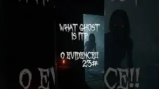 What ghost is it? 23# Phasmophobia 0 Evidence! #phasmophobia #shorts #gaming #games
