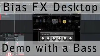 Bias FX Desktop with a Bass