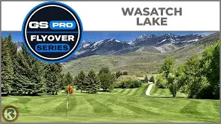 GSPro Course Flyover - Wasatch Lake - Designed by Steelhead Graphics
