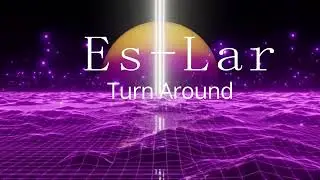 Es  -  Lar   Turn  Around