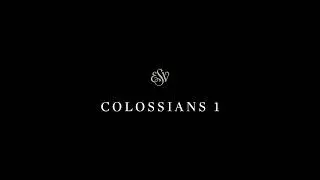 Colossians 1 - English Standard Version (ESV)