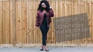 HOW TO STYLE: VINTAGE BOMBER JACKET (THE BUDGET WAY!)