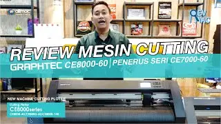 REVIEW MESIN CUTTING PLOTTER TERBARU GRAPHTEC CE8000-60