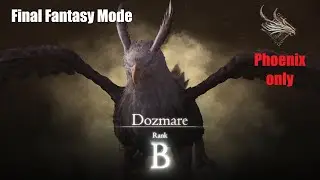 Phoenix only Dozmare (Final Fantasy Mode)[FFXVI]