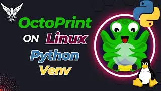 OctoPrint On Linux Python Virtual Environment | تثبيت اكتوبرينت علي بيئه بيثون  الافتراضية