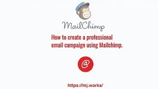 How to Create a Successful Email Campaign in MailChimp
