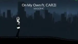 On My Own by M4SONIC ft. CARZi | Melody's Escape