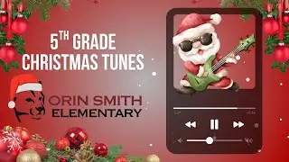 Holiday Harmonies: Orin Smith 5th Graders Bring the Christmas Cheer!