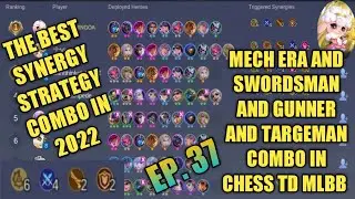 EP. 37  MY BUILD IN CHESS TD MLBB 2022 MECH ERA AND SWORDSMAN AND TARGEMAN COMBO