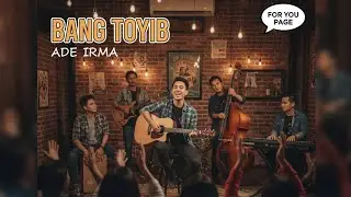 Bang_Toyib_-_Ade_Irma_New_cover_asik💃🕺💃🕺🎧🎧🚀🚀🚀