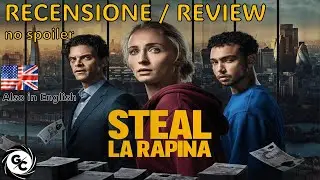 STEAL - LA RAPINA (2026) NO SPOILER Recensione / Review serie tv Amazon Prime