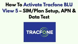 Как активировать Tracfone BLU View 5 &mdash; настройка SIM-карты/тарифного плана, APN и проверка данных