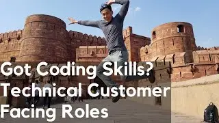 Technical Customer Facing Roles You Can Consider With Coding Skills